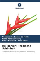 Vanessa dos Santos de Mello, Bruna Natália V. dos Santos, Isane Vera Karsburg - Helikonien: Tropische Schönheit