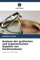 Caroline Torres - Analyse der grafischen und ergonomischen Aspekte von Sardinendosen