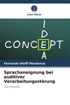Fernando Wolff Mendonca - Sprachaneignung bei auditiver Verarbeitungsstörung