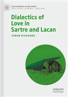Sinan Richards - Dialectics of Love in Sartre and Lacan
