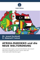 Pr Abdelatif Fekkak, Jawad Kerdoudi, Mr Jawad Kerdoudi, Mr. Jawad Kerdoudi - AFRIKA-MAROKKO und die NEUE WELTORDNUNG