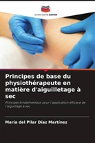 María del Pilar Díaz Martínez - Principes de base du physiothérapeute en matière d'aiguilletage à sec