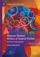 Samuel Manickam - Mexican Women Writers of Science Fiction