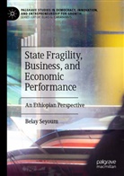 Belay Seyoum - State Fragility, Business, and Economic Performance