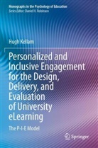 Hugh Kellam - Personalized and Inclusive Engagement for the Design, Delivery, and Evaluation of University eLearning
