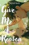 Jayci Lee - Give Me A Reason
