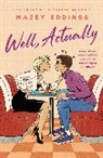 Mazey Eddings - Well, Actually