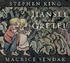 Jacob Grimm, Wilhelm Grimm, Stephen King, Maurice Sendak - Hansel and Gretel