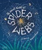Jan Beccaloni, Namasri Niumim - The Secret World of Spider Webs