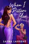 Sasha Laurens - When I Picture You