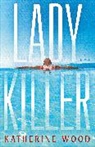 Katherine Wood - Ladykiller