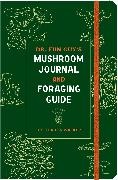 Gordon Walker - Dr. Fun Guy's Mushroom Journal and Foraging Guide