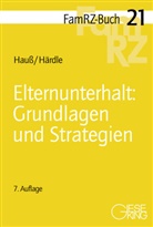Moritz Härdle, Jörn Hauß - Elternunterhalt: Grundlagen und Strategien