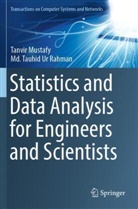Tanvir Mustafy, Md Tauhid Ur Rahman, Md. Tauhid Ur Rahman - Statistics and Data Analysis for Engineers and Scientists