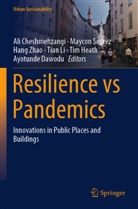 Ali Cheshmehzangi, Ayotunde Dawodu, Tim Heath, Tian Li, Maycon Sedrez, Hang Zhao... - Resilience vs Pandemics