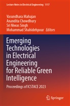 Anandita Chowdhury, Vasundhara Mahajan, Sri Niwas Singh et al, Mohammad Shahidehpour, Sri Niwas Singh - Emerging Technologies in Electrical Engineering for Reliable Green Intelligence