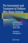 Susan Krinsk, Mary Lou Randour, Kenneth Shapiro, Joann L. Wolf - The Assessment and Treatment of Children Who Abuse Animals
