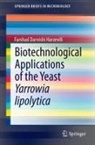 Farshad Darvishi Harzevili - Biotechnological Applications of the Yeast Yarrowia lipolytica