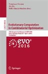 Francisco Chicano, Pablo García-Sánchez, Bin Hu - Evolutionary Computation in Combinatorial Optimization