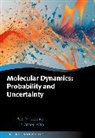 Peter V. Coveney, Peter V. (Director of the Centre for Comp Coveney, Shunzhou Wan - Molecular Dynamics: Probability and Uncertainty