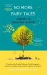 Paolo Bacigalupi, Sara Foster, Kim Stanley Robinson - No More Fairy Tales