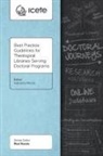 Katharina Penner - Best Practice Guidelines for Theological Libraries Serving Doctoral Programs