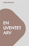 Henrik Neergaard - En uventet arv