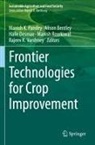 Alison Bentley, Haile Desmae, Manish K. Pandey, Manish Roorkiwal, Rajeev K. Varshney - Frontier Technologies for Crop Improvement