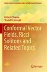 Sharief Deshmukh, Ramesh Sharma - Conformal Vector Fields, Ricci Solitons and Related Topics