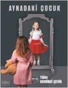 Tülin Demirci cevik - Aynadaki Cocuk