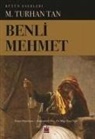 M. Turhan Tan - Benli Mehmet