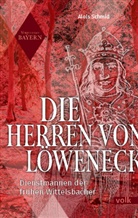 Alois Schmid - Die Herren von Löweneck