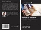 Dileine da Cunha, Ivan Rocha Neto - Ciencia sin fronteras