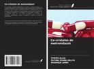Farida Allal, FATIMA ZOHRA HELIFA, KHADIDJA LAMRI - Co-cristales de metronidazol