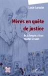 Lucie Laroche - Mères en quête de justice