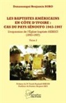 Donassongui Benjamin Soro - Les baptistes américains en Côte d'Ivoire : cas du pays senoufo 1943-1997