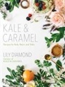 Lily Diamond - Kale & Caramel