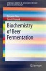 Tomá¿ Brányik, Tomás Brányik, Tomáš Brányik, Eduardo Pires - Biochemistry of Beer Fermentation