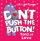 Bill Cotter - Don't Push the Button: Tons of Love
