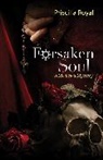 Priscilla Royal, Royal Priscilla - Forsaken Soul