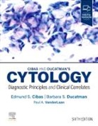 Edmund S. Cibas, Barbara S. Ducatman, Cibas Edmund S., Ducatman Barbara S. - Cibas and Ducatman's Cytology