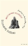 Shunryu Suzuki, Suzuki Shunryu - Becoming Yourself