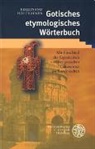 Ferdinand Holthausen - Gotisches etymologisches Wörterbuch