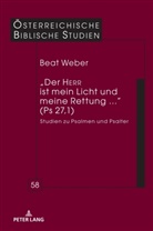 Beat Weber, Georg Braulik - "Der HERR ist mein Licht und meine Rettung ..." (Ps 27,1)