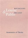 Marie-Laure Bernadac, Émilie Bouvard, Jerry Gorovoy, Ulf Küster, Gérard Wajcman, Diana Widmaier Picasso... - Louise Bourgeois & Pablo Picasso