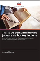 Geeta Thakur - Traits de personnalité des joueurs de hockey indiens