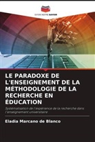 Eladia Marcano de Blanco - LE PARADOXE DE L'ENSEIGNEMENT DE LA MÉTHODOLOGIE DE LA RECHERCHE EN ÉDUCATION