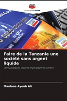 Maulana Ayoub Ali - Faire de la Tanzanie une société sans argent liquide