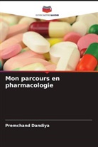 Premchand Dandiya - Mon parcours en pharmacologie