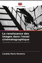 Candida Maria Monteiro - La renaissance des images dans l'essai cinématographique